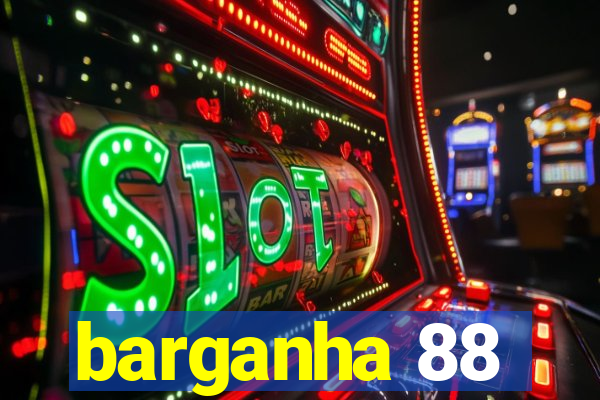 barganha 88